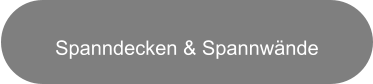 Spanndecken & Spannwände