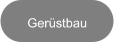 Gerüstbau